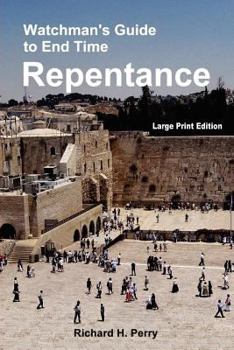 Paperback Watchman's Guide to End Time Repentance: Large Print Edition [Large Print] Book