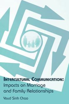 Paperback Intercultural Communication: Impacts on Marriage and Family Relationships Book