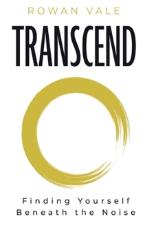 Paperback Transcend: Finding Yourself Beneath the Noise Book