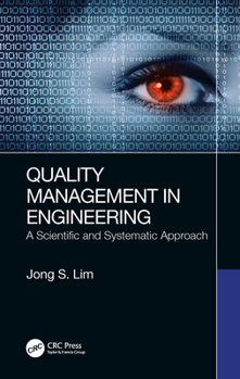 Hardcover Quality Management in Engineering: A Scientific and Systematic Approach Book