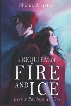 A Requiem of Fire and Ice: Reen x Pandora Part 1 (Pandora's Heart) - Book #3 of the Pandora's Heart