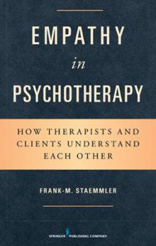 Paperback Empathy in Psychotherapy: How Therapists and Clients Understand Each Other Book