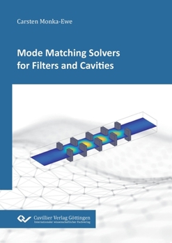 Paperback Mode Matching Solvers for Filters and Cavities Book