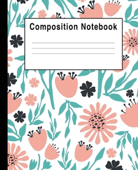 Composition Notebook: Blue White Pink Floral Blank Lined College Ruled