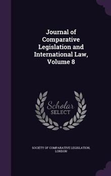 Hardcover Journal of Comparative Legislation and International Law, Volume 8 Book