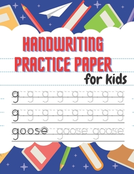 Paperback Handwriting Practice Paper: Beautiful Handwriting Practice with Lines For ABC - 100 pages for kids learning to write Book