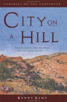 Hardcover City on a Hill: Parables of the Carpenter Book