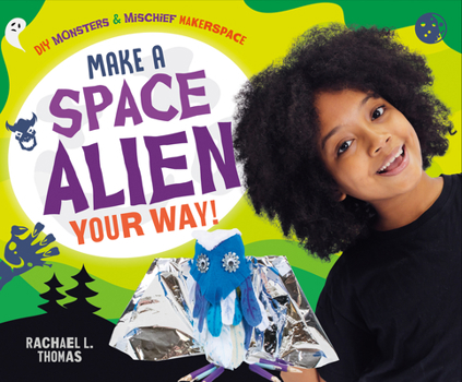 Library Binding Make a Space Alien Your Way! Book