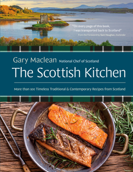 Hardcover The Scottish Kitchen: More Than 100 Timeless Traditional and Contemporary Recipes from Scotland Book