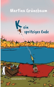 Paperback Kein spritziges Ende: Sorpeseekrimi [German] Book