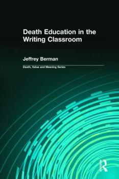 Paperback Death Education in the Writing Classroom Book