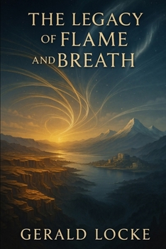 The Legacy of Flame and Breath: The Silence of Renewal (The Chronicles of Elifdar)