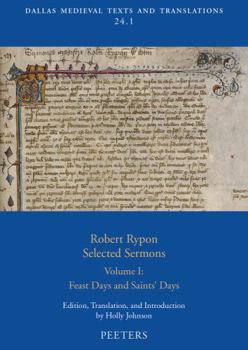 Paperback Robert Rypon, Selected Sermons. Volume 1: Feast Days and Saints' Days Book