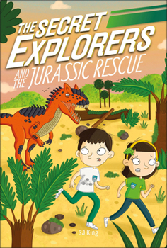 The Secret Explorers and the Jurassic Rescue - Book #4 of the Secret Explorers