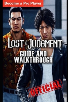 Paperback LOST JUDGMENT Guide & Walkthrough: Tips - Cheats - And More! Book