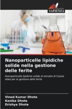 Paperback Nanoparticelle lipidiche solide nella gestione delle ferite [Italian] Book