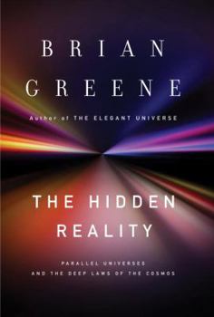Hardcover The Hidden Reality: Parallel Universes and the Deep Laws of the Cosmos Book