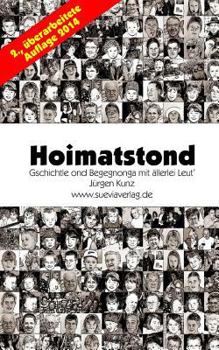 Paperback Hoimatstond: Gschichtle ond Begegnonge mit ällerlei Leut' [German] Book