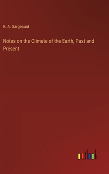 Hardcover Notes on the Climate of the Earth, Past and Present Book