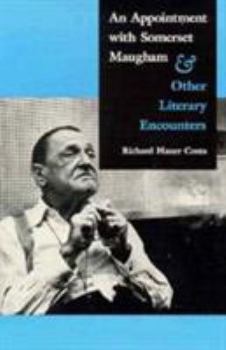 Paperback An Appointment with Somerset Maugham: And Other Literary Encounters Book