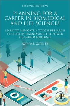 Planning a Career in Biomedical and Life Sciences: Making Informed Choices