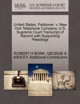 United States, Petitioner, v. New York Telephone Company. U.S. Supreme Court Transcript of Record with Supporting Pleadings