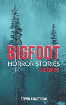 Paperback Bigfoot Horror Stories: Volume 5 Book