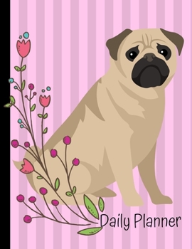 Paperback Daily Planner: Pug Dog Pink Daily Planner Hourly Appointment Book Schedule Organizer Personal Or Professional Use 52 Weeks Book