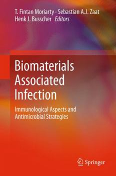 Hardcover Biomaterials Associated Infection: Immunological Aspects and Antimicrobial Strategies Book
