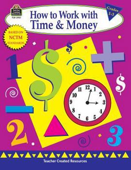 Paperback How to Work with Time & Money, Grades 1-3 Book