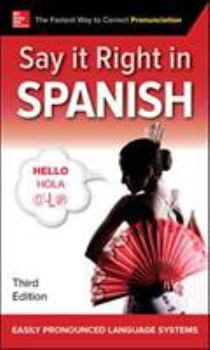 Paperback Say It Right in Spanish, Third Edition Book