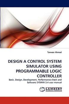 Paperback Design a Control System Simulator Using Programmable Logic Controller Book
