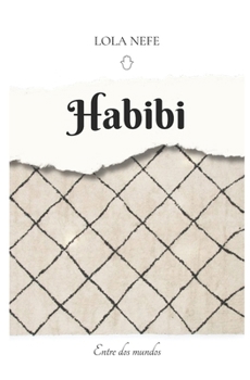 Habibi: Entre dos mundos (Spanish Edition)