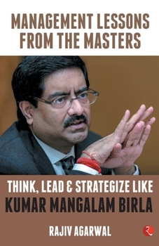 Paperback Think, Lead & Strategize Like Kumar Mangalam Birla Book