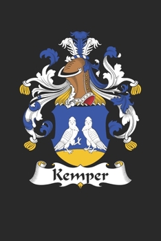 Paperback Kemper: Kemper Coat of Arms and Family Crest Notebook Journal (6 x 9 - 100 pages) Book