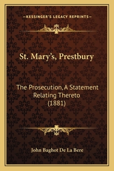 Paperback St. Mary's, Prestbury: The Prosecution, A Statement Relating Thereto (1881) Book