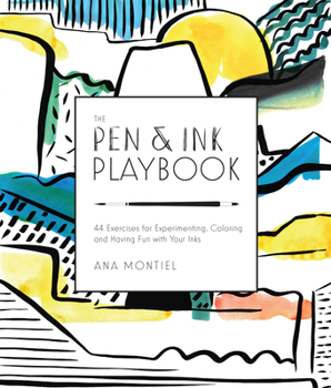 Paperback The Pen & Ink Playbook: 44 Exercises to Sketch, Dip, and Drizzle with Ballpoint, Dip Pens & Ink Book