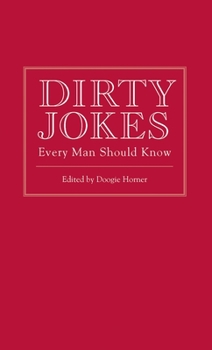 Hardcover Dirty Jokes Every Man Should Know Book
