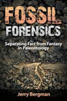 Paperback Fossil Forensics: Separating Fact from Fantasy in Paleontology Book