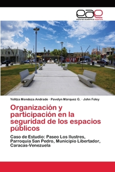 Paperback Organización y participación en la seguridad de los espacios públicos [Spanish] Book