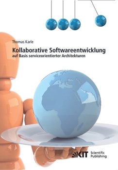 Paperback Kollaborative Softwareentwicklung auf Basis serviceorientierter Architekturen [German] Book