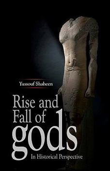 Paperback Rise and Fall of gods: In Historical Perspective Book