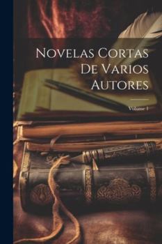 Paperback Novelas Cortas De Varios Autores; Volume 1 [Spanish] Book