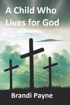 Paperback A Child Who Lives for God Book