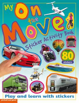 Paperback My Sticker Activity Book - On the Move: Play and Learn with Stickers Book