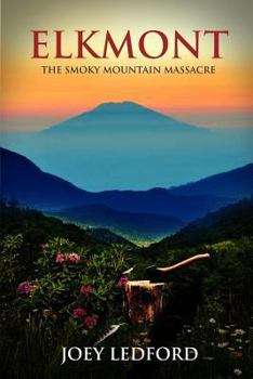 Paperback Elkmont: The Smoky Mountain Massacre Book