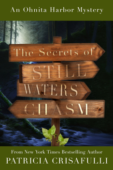 Paperback The Secrets of Still Waters Chasm: Book 2 - Ohnita Harbor Mystery Series Book