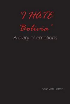 Paperback 'I HATE Bolivia' A diary of emotions. Book