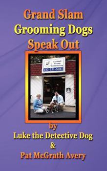 Paperback Grand Slam Grooming Dogs Speak Out Book