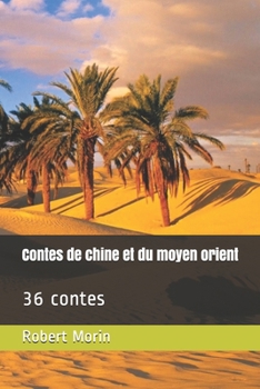 Paperback Contes de chine et du moyen orient: 36 contes [French] Book